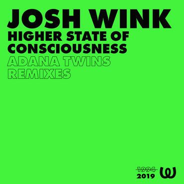 Josh Wink - Higher State Of Conciousness (Adana Twins Remixes) : 12inch