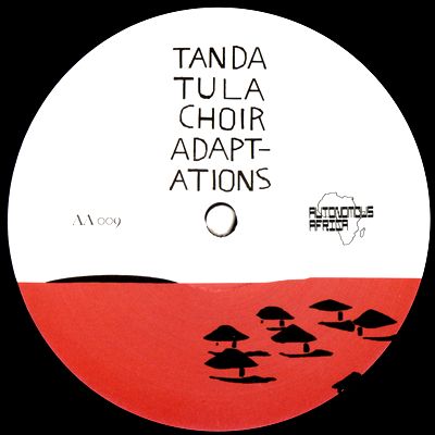 Tanda Tula Choir - Adap-Adations (Inc. Superpitcher / Red Axes / Lax / Esa Remixes) : 12inch