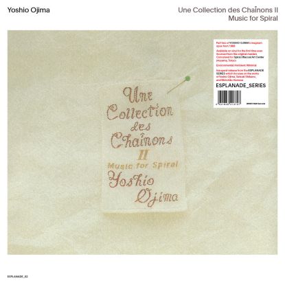 Yoshio Ojima - Une Collection Des Chainons II : Music For Spiral : 2LP