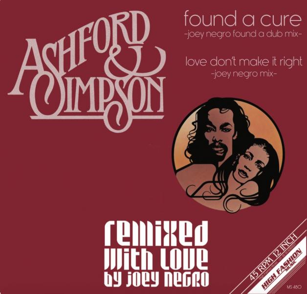 Ashford & Simpson - Found A Cure / Love Don&#039;t Make It Right (Remixed With Love By Joey Negro) : 12inch