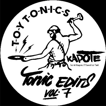 Kapote - Tonics Edits Vol.7 : 12inch