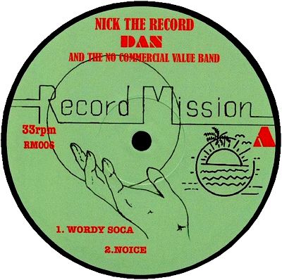 Nick The Record, Dan & The No Commercial Value Band - RECORD MISSION 6 : 12inch