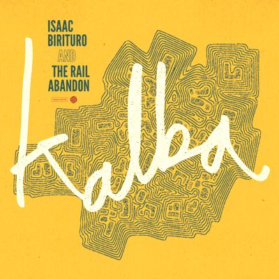 Isaac Birituro & The Rail Abandon - Kalba : LP