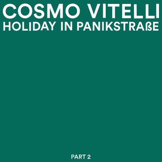 Cosmo Vitelli - Holiday in Panikstrasse, Part 2 : LP