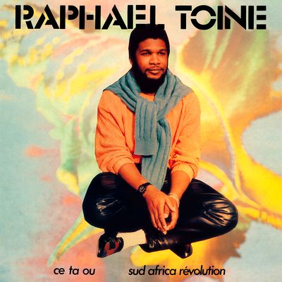 Raphaël Toiné - Ce Ta Ou / Sud Africa Révolution : LP