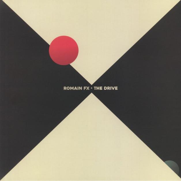 Romain Fx - The Drive EP : 12inch