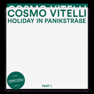 Cosmo Vitelli - Holiday in Panikstrasse Part 1 & Part 2 : 2LP