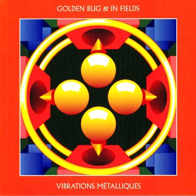 GOLDEN BUG &amp; IN FIELDS - Vibrations Métalliques : LP