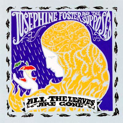 Josephine Foster - All The Leaves Are Gone : CD