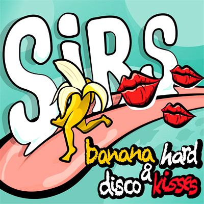 SIRS - Banana Hard & Disco Kisses : LP