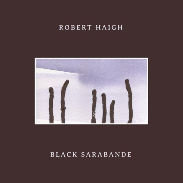 Robert Haigh - Black Sarabande : LP