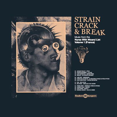 Various - Strain, Crack & Break – Music From The Nurse With Wound List Volume one (france) : 2LP