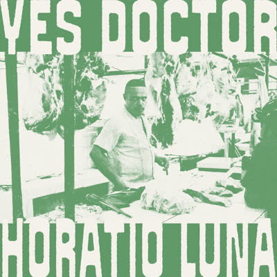 Horatio Luna - Yes Doctor : LP