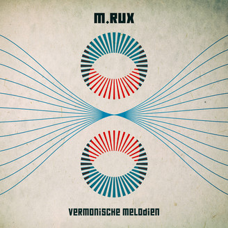 M.RUX - Vermonische Melodien
