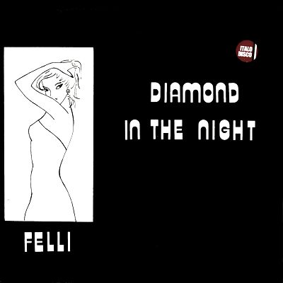 Felli - Diamond In The Night : 12inch