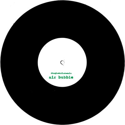 Singlewhitefemale - Air Bubble / Air Bubble (Ikonika Edit) : 10inch