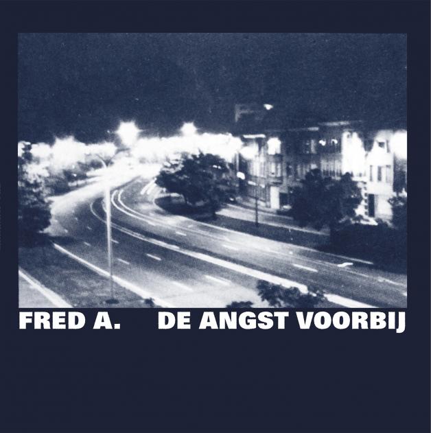 Fred A. - DE ANGST VOORBIJ : LP