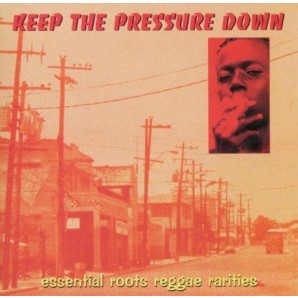 Various - Keep The Pressure Down -essential roots reggae rarities- : LP
