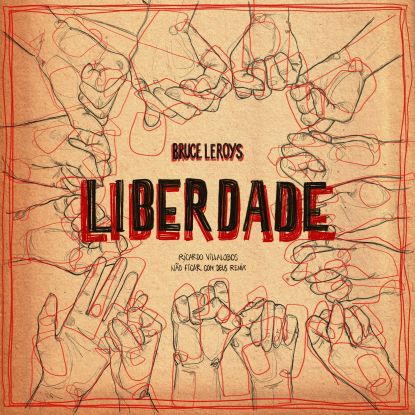 Bruce Leroys - Liberdade (Incl.  Ricardo Villalobos Remix) : 12inch