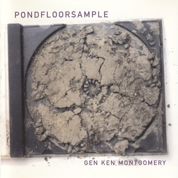 Gen Ken Montogomery - Pondfloorsample : 2CD