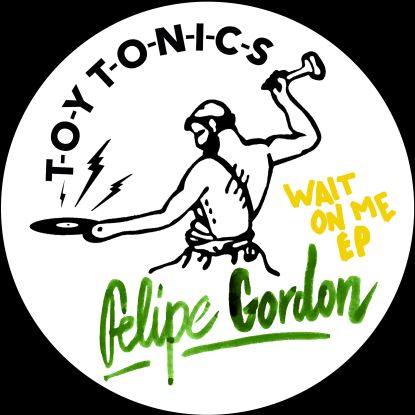 Felipe Gordon - Wait On Me EP : 12inch