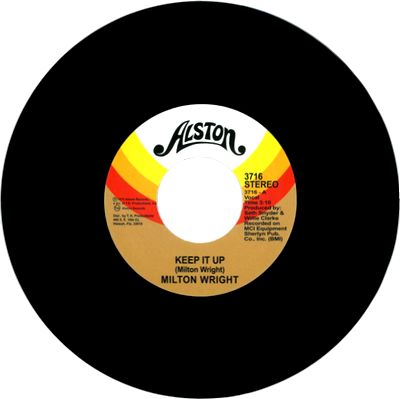 Milton Wright - Keep It Up / The Silence That You Keep : 7inch