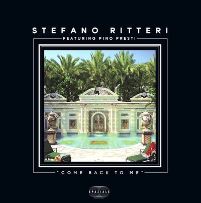 Stefano Ritteri Featuring Pino Presti - Come Back To Me : 12inch