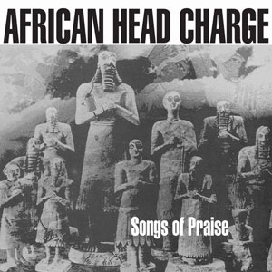 African Head Charge - Songs Of Praise : 2LP＋DL