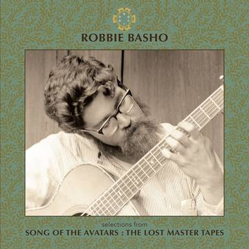 Robbie Basho - SELECTIONS FROM SONG OF THE AVATARS: THE LOST MASTER TAPES (UNSEEN PHOTOGRAPHS) (RSD)