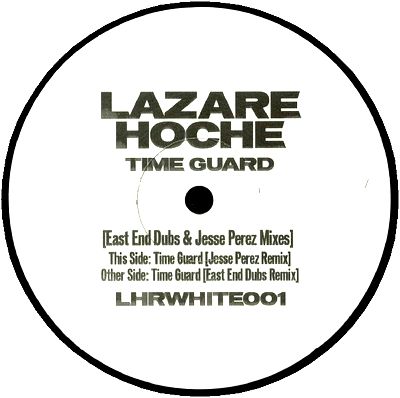 Lazare Hoche - Time Guard (East End Dubs/Jesse Perez Mix) : 12inch