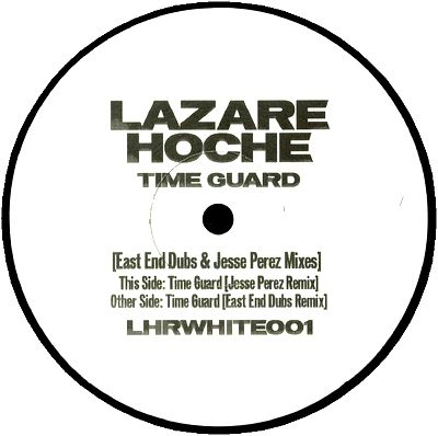 Lazare Hoche - Time Guard (East End Dubs/Jesse Perez Mix)