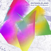 Andi Otto & F.S. Blumm - Entangleland