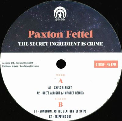 Paxton Fettel - The Secret Ingredient Is Crime : 12inch