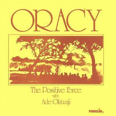 The Positive Force With Ade Olatunji - Oracy : LP