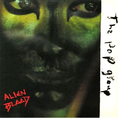 The Pop Group - Alien Blood : LP + POSTER