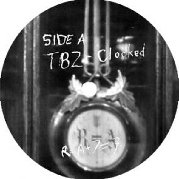 Tbz - CLOCKED / RUDE BEAT : 7inch