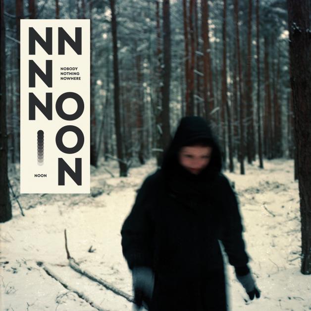 Noon - Nobody Nothing Nowhere : LP