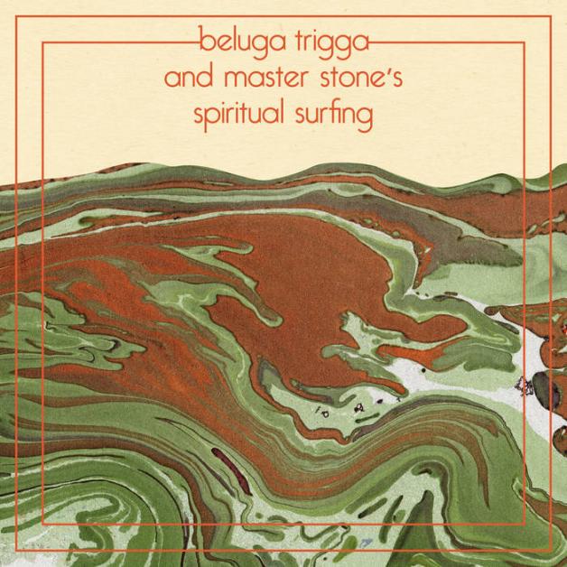 Beluga Stone - Beluga Trigga And Master Stone&amp;#039;s Spiritual Surfing : LP