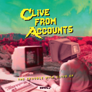 Clive From Accounts - The Trouble With Clive EP : 12inch