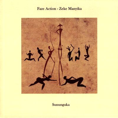 Faze Action / Zeke Manyika - Sununguka (feat Alan Dixon Remix) : 12inch