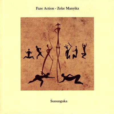 Faze Action / Zeke Manyika - Sununguka (feat Alan Dixon Remix) : 12inch