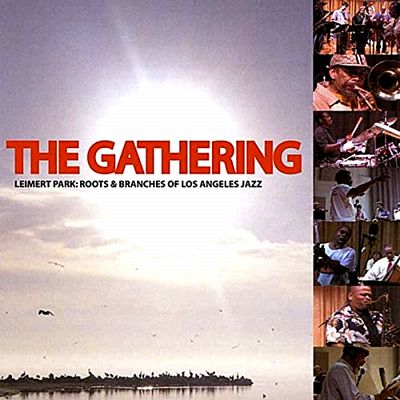The Gathering - Leimert Park : Roots & Branches Of Los Angeles Jazz : CD