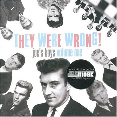Joe Meek - They Were Wrong! Joe's Boys Volume One