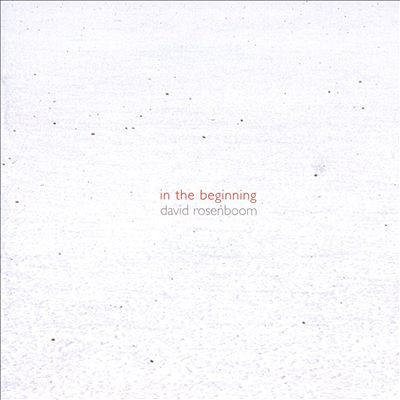 David Rosenboom - In the Beginning (1978-1981) : 2CD