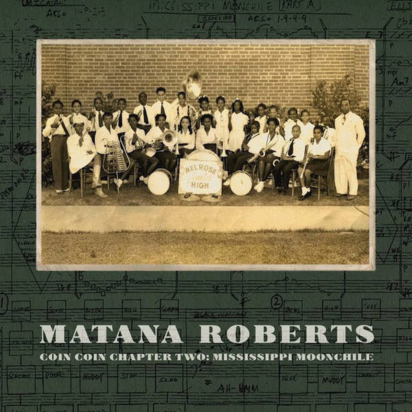 Matana Roberts - Coin Coin Chapter Two: Mississippi Moonchile : LP