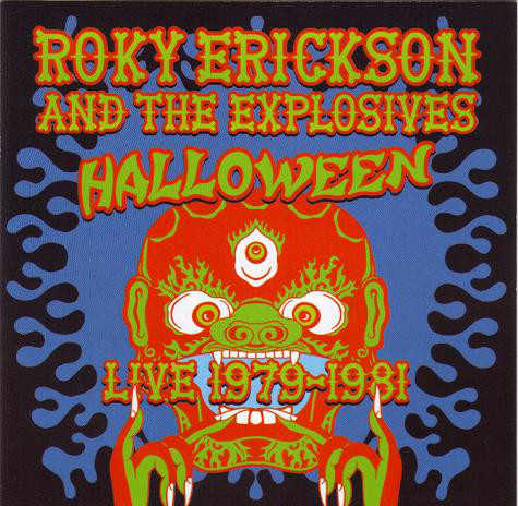 Roky Erickson And The Explosives - Halloween Recorded Live 1979-81 : CD