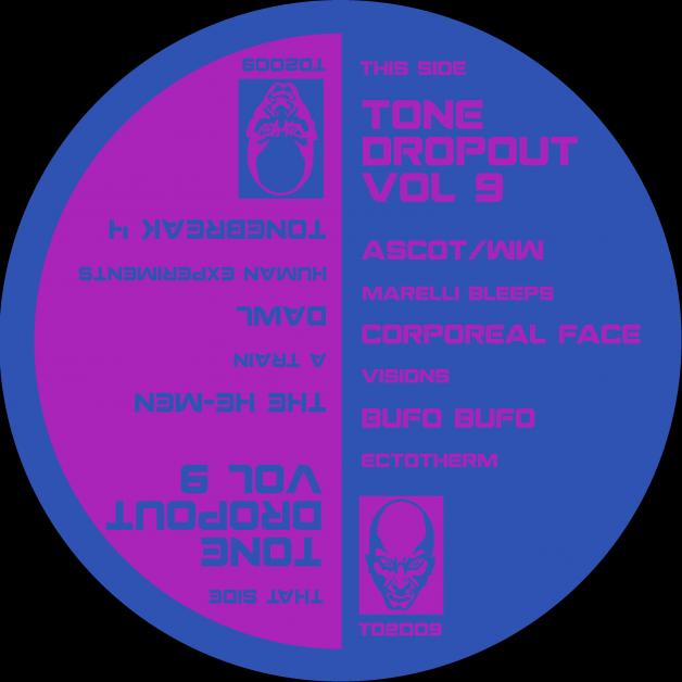 The He-Men / Dawl / Ascot/Ww. / Corporeal Face / Bufo Bufo - Tone DropOut Vol .9 : 12inch