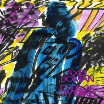 Axel Boman - Eyes Of My Mind