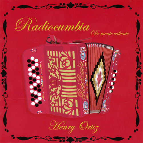 Henry Ortiz - Radiocumbia De Mente Caliente : CD