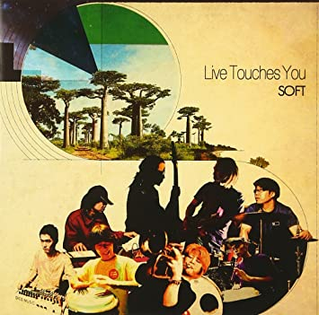 Soft - Live Touches You